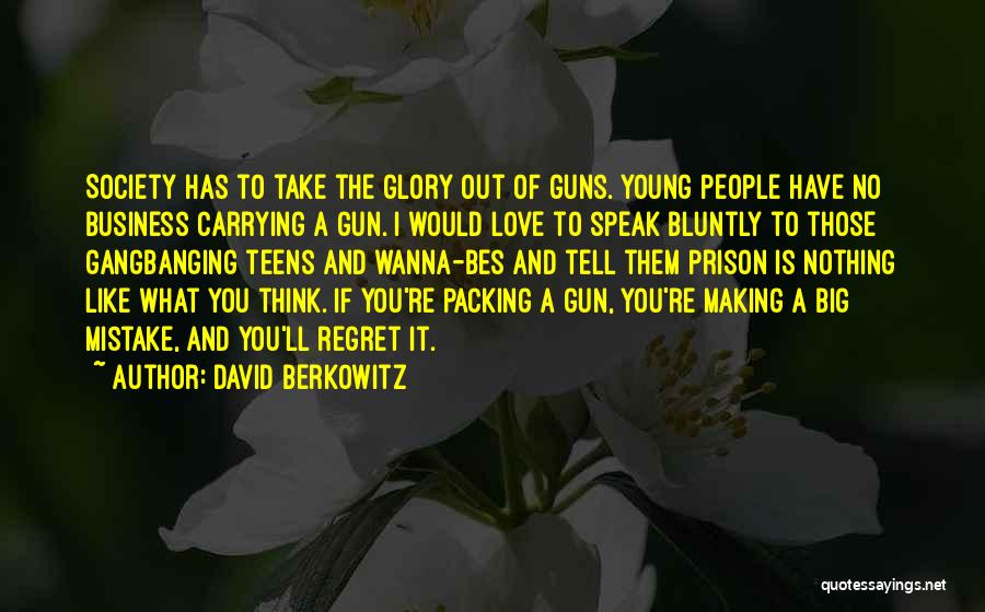 Making A Mistake In Love Quotes By David Berkowitz