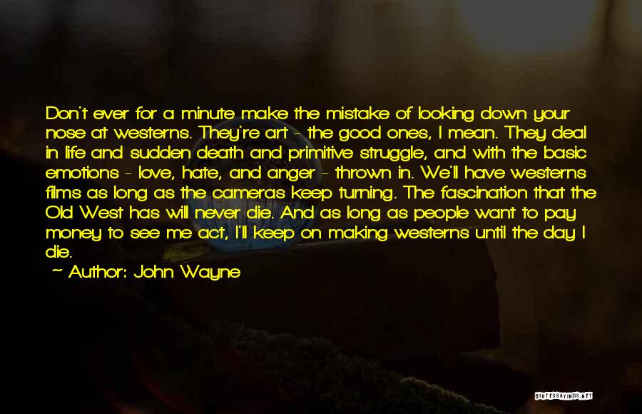Making A Mistake In Love Quotes By John Wayne