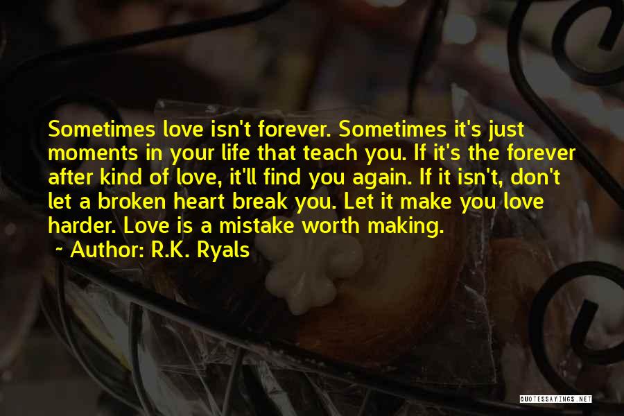 Making A Mistake In Love Quotes By R.K. Ryals