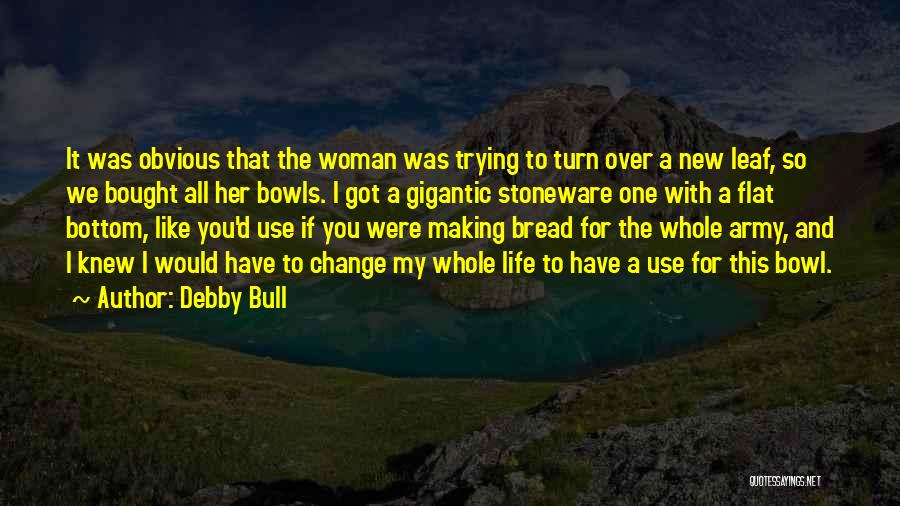 Making A New Life Quotes By Debby Bull