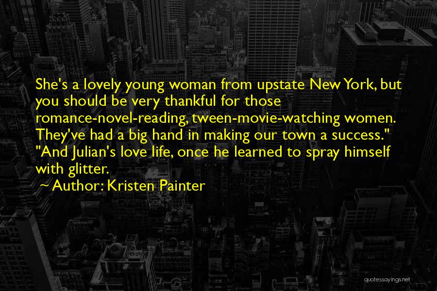 Making A New Life Quotes By Kristen Painter