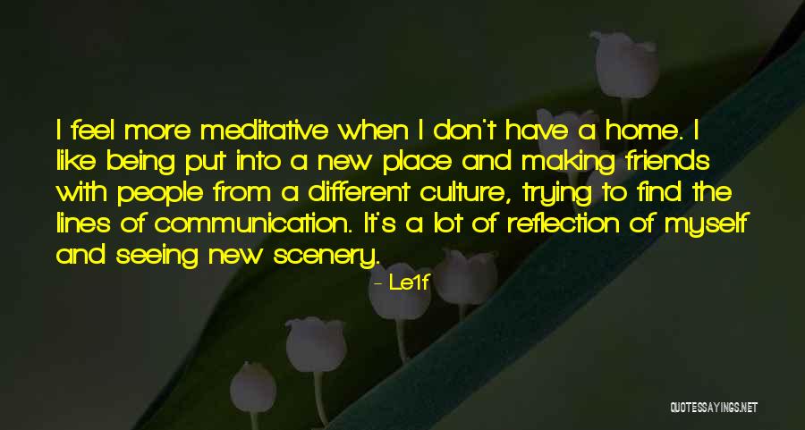 Making A Place Home Quotes By Le1f Making A Place Home Quotes By Le1f