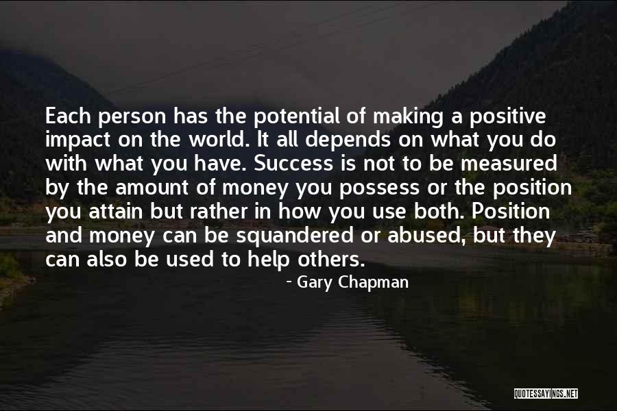 Making A Positive Impact Quotes By Gary Chapman