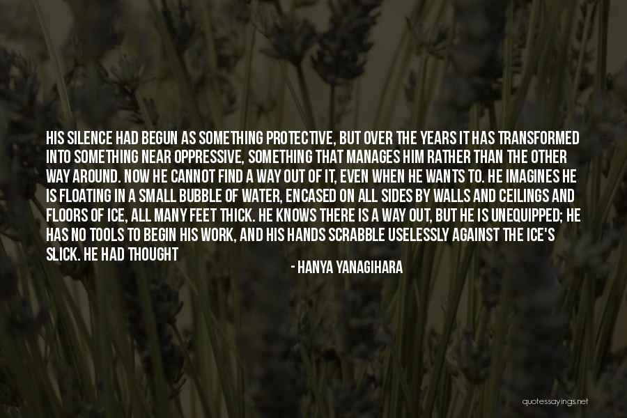 Making A Way Out Of No Way Quotes By Hanya Yanagihara Making A Way Out Of No Way Quotes By Hanya Yanagihara