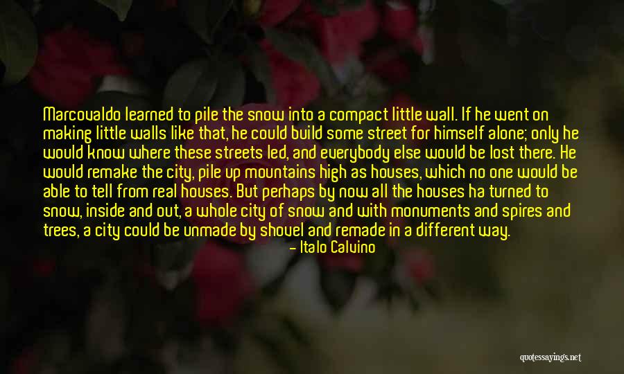 Making A Way Out Of No Way Quotes By Italo Calvino Making A Way Out Of No Way Quotes By Italo Calvino