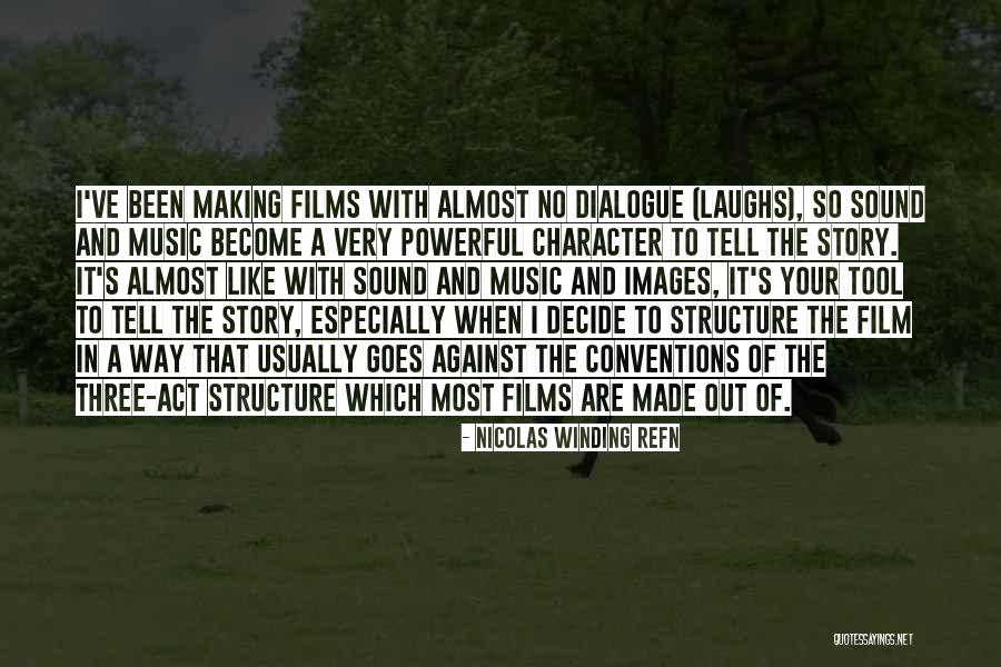 Making A Way Out Of No Way Quotes By Nicolas Winding Refn