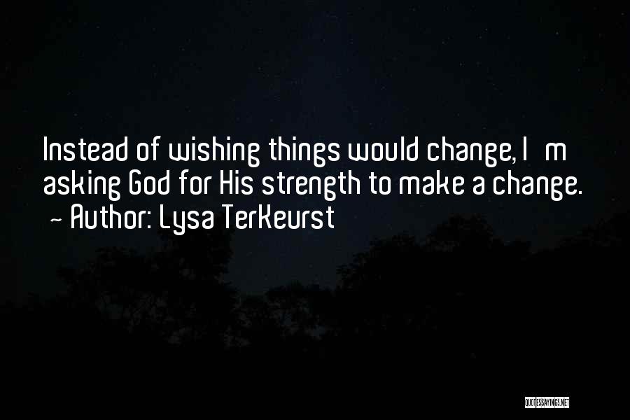 Making A Wish Quotes By Lysa TerKeurst