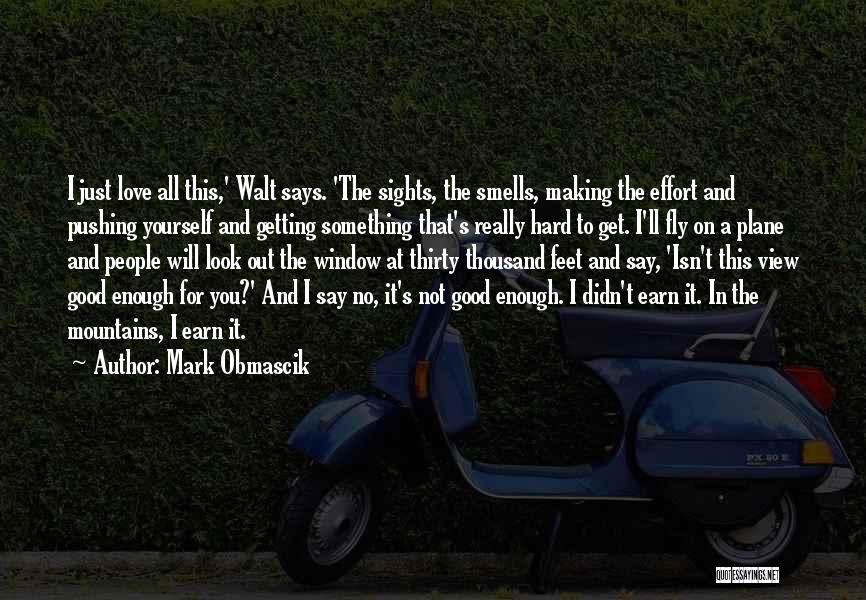 Making All The Effort Quotes By Mark Obmascik