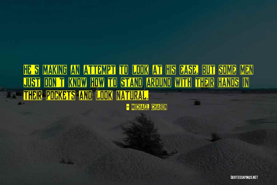 Making An Attempt Quotes By Michael Chabon Making An Attempt Quotes By Michael Chabon