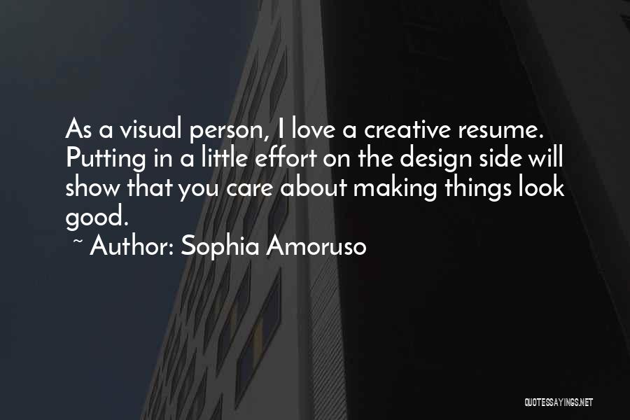 Making An Effort In Love Quotes By Sophia Amoruso