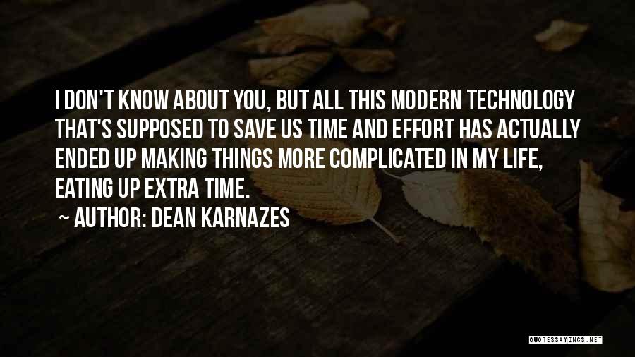Making An Effort To Be In Someone's Life Quotes By Dean Karnazes