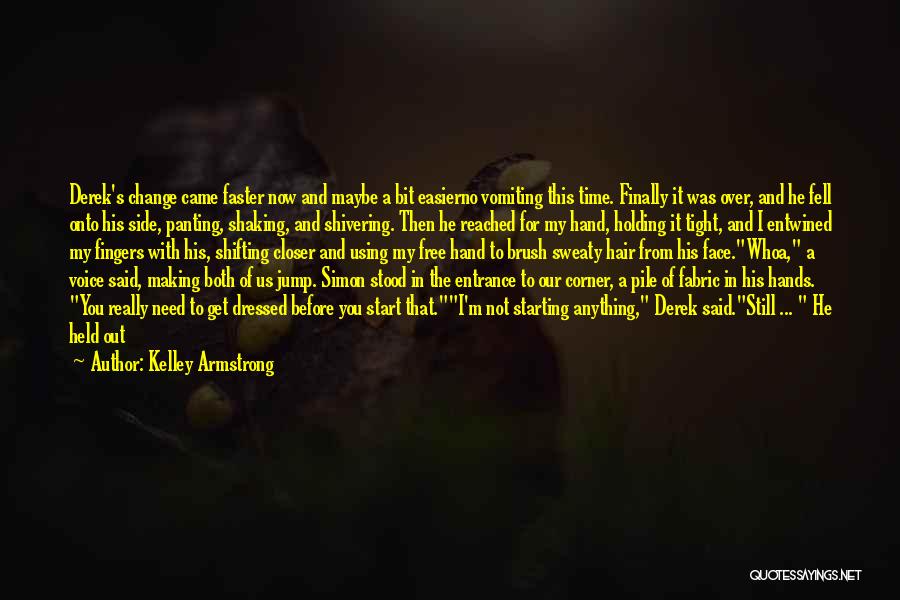 Making An Entrance Quotes By Kelley Armstrong