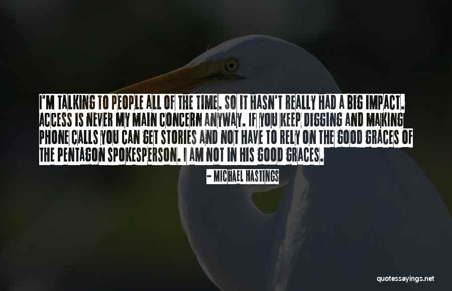 Making An Impact On Someone Quotes By Michael Hastings Making An Impact On Someone Quotes By Michael Hastings