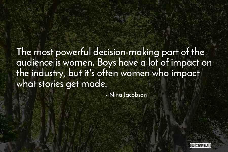 Making An Impact On Someone Quotes By Nina Jacobson Making An Impact On Someone Quotes By Nina Jacobson