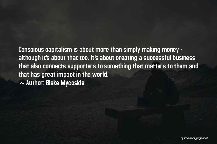 Making An Impact On The World Quotes By Blake Mycoskie