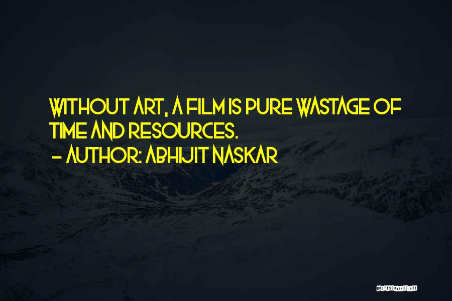 Making Art Quotes By Abhijit Naskar