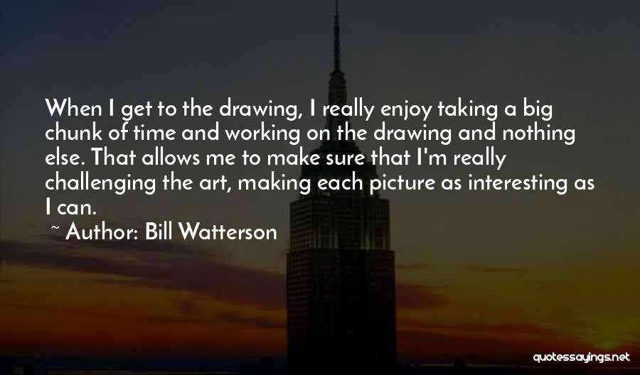 Making Art Quotes By Bill Watterson