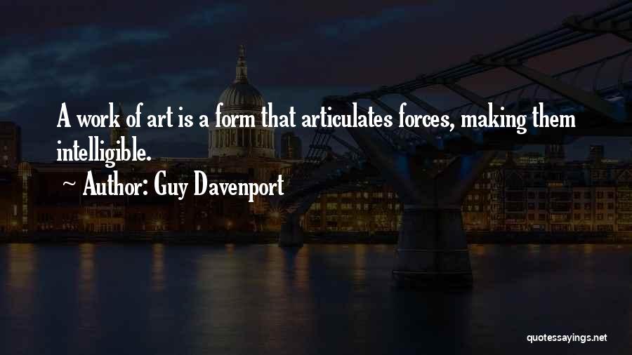 Making Art Quotes By Guy Davenport