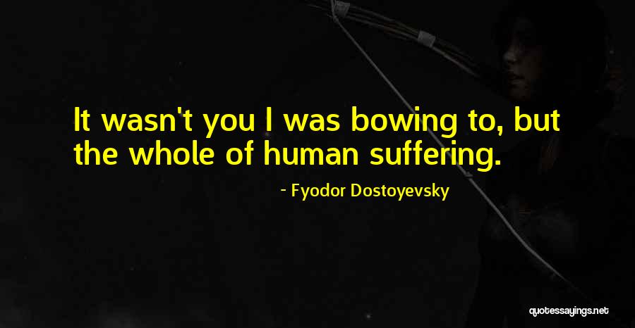 Making Bad Assumptions Quotes By Fyodor Dostoyevsky