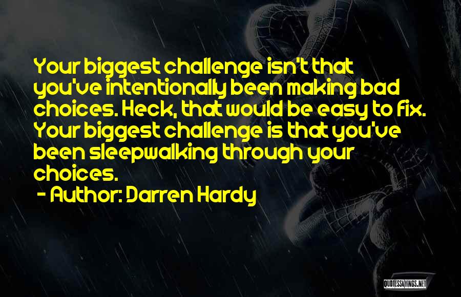 Making Bad Choices Quotes By Darren Hardy