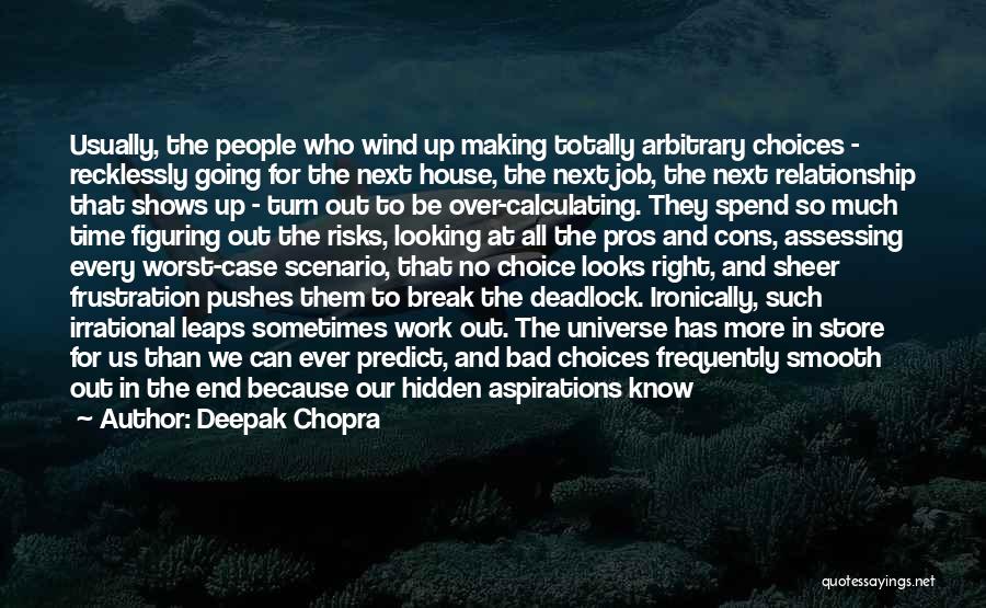 Making Bad Choices Quotes By Deepak Chopra