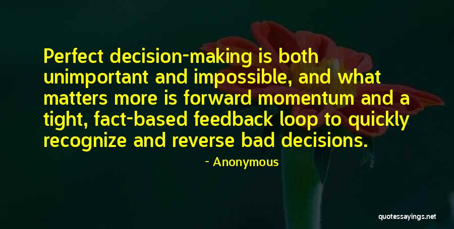 Making Bad Decisions Quotes By Anonymous Making Bad Decisions Quotes By Anonymous