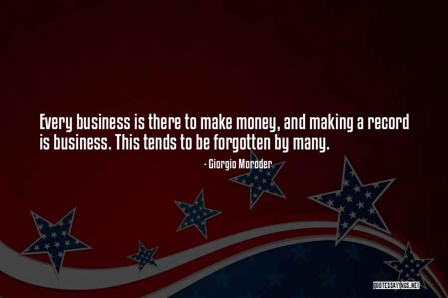 Making Business Quotes By Giorgio Moroder Making Business Quotes By Giorgio Moroder