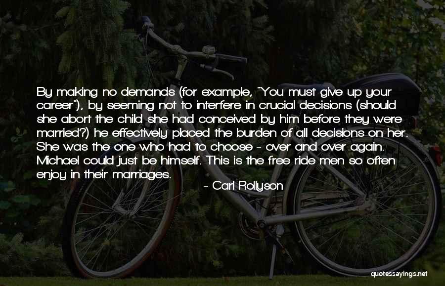 Making Career Decisions Quotes By Carl Rollyson