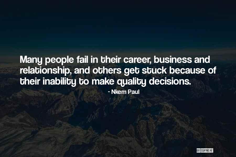 Making Career Decisions Quotes By Nkem Paul