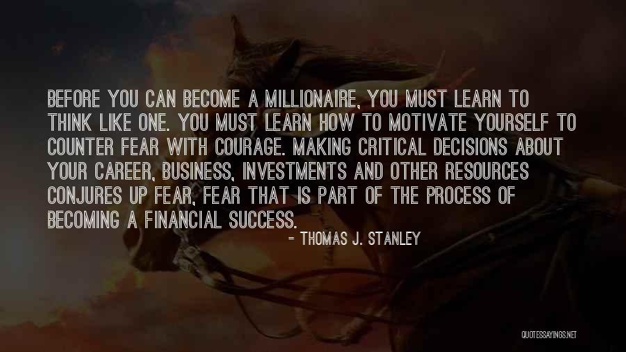 Making Career Decisions Quotes By Thomas J. Stanley