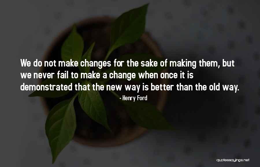 Making Change For The Better Quotes By Henry Ford