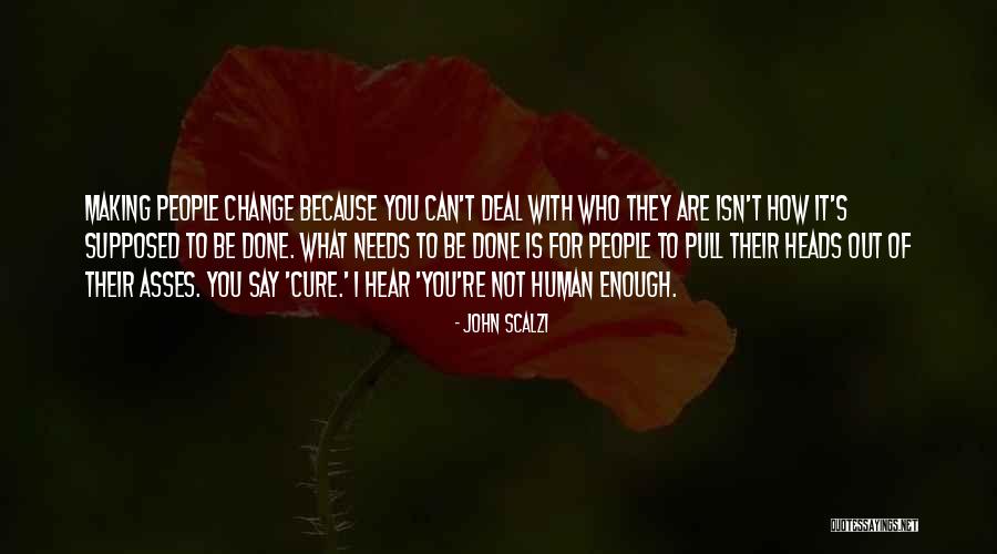 Making Change For The Better Quotes By John Scalzi