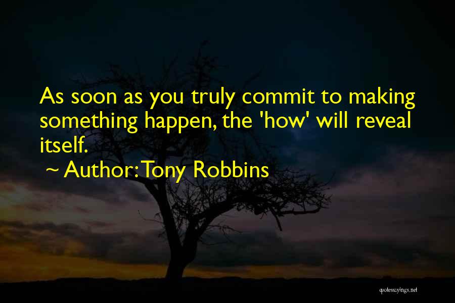 Making Change Happen Quotes By Tony Robbins