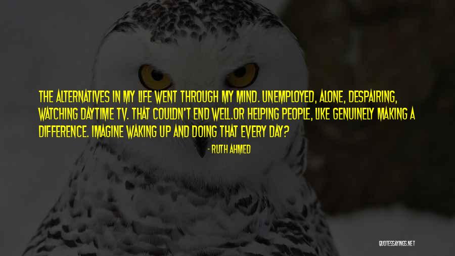 Making Change In Life Quotes By Ruth Ahmed Making Change In Life Quotes By Ruth Ahmed