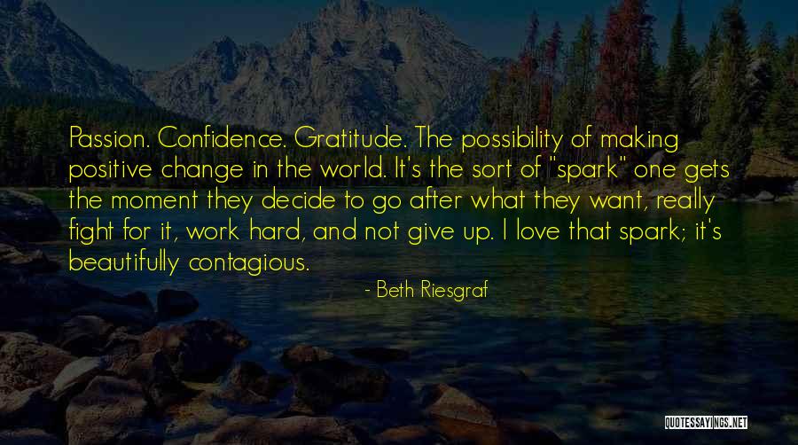 Making Change In The World Quotes By Beth Riesgraf Making Change In The World Quotes By Beth Riesgraf