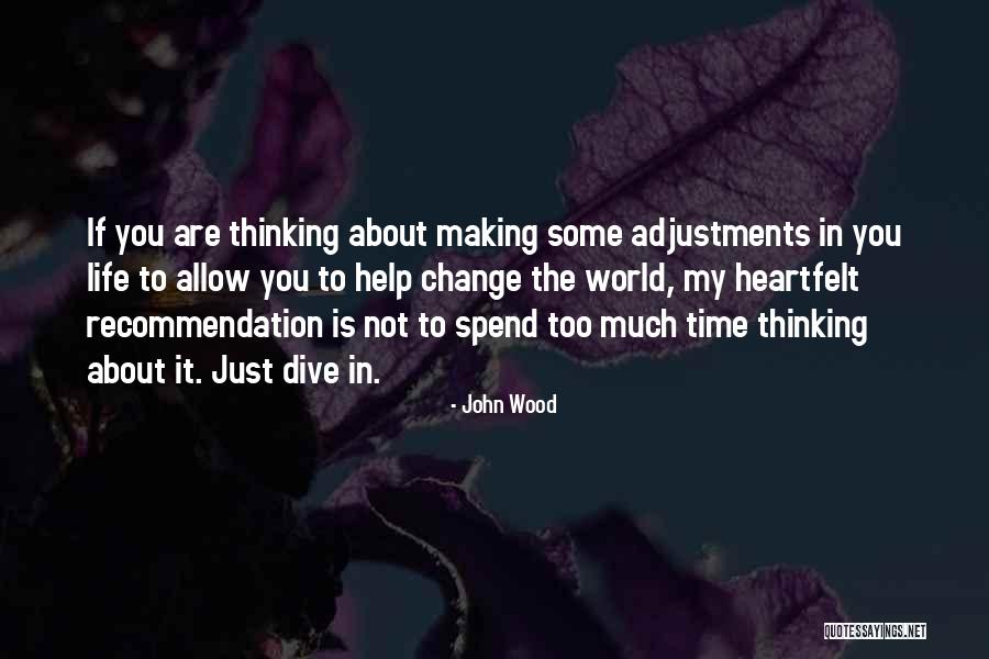 Making Change In The World Quotes By John Wood Making Change In The World Quotes By John Wood