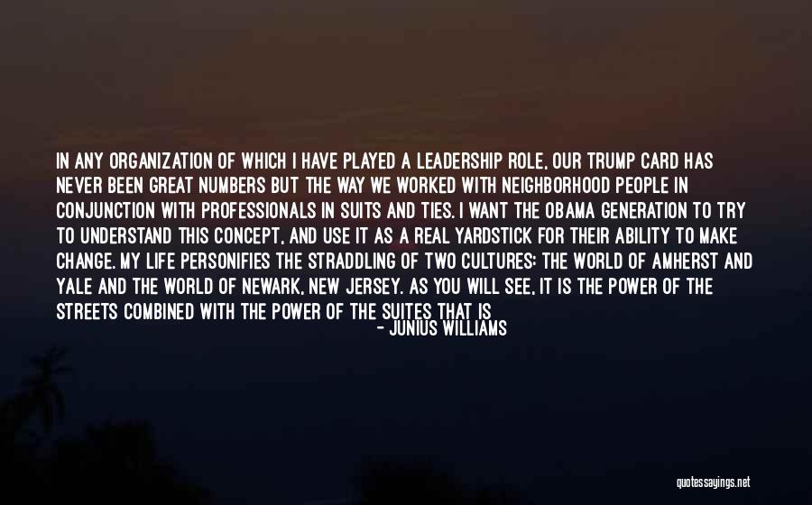 Making Change In The World Quotes By Junius Williams Making Change In The World Quotes By Junius Williams