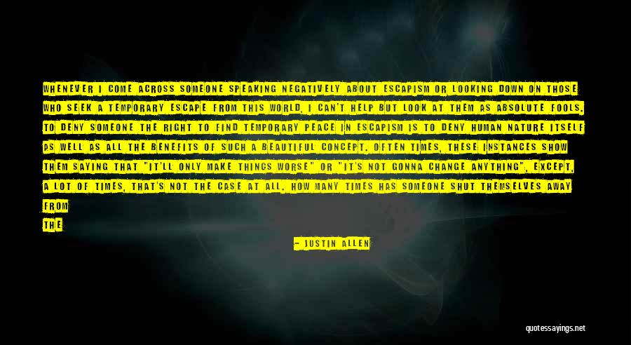 Making Change In The World Quotes By Justin Allen Making Change In The World Quotes By Justin Allen