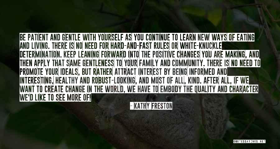 Making Change In The World Quotes By Kathy Freston Making Change In The World Quotes By Kathy Freston