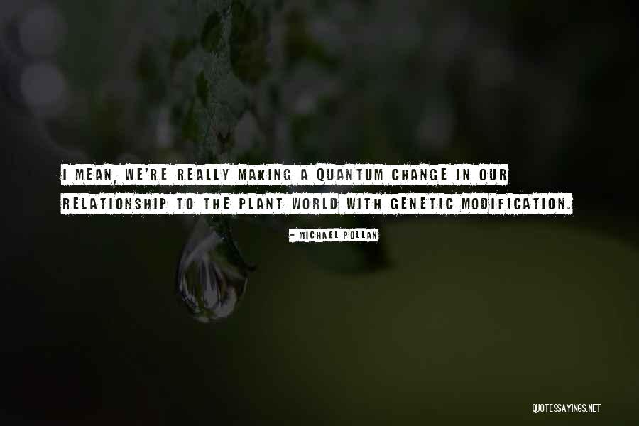 Making Change In The World Quotes By Michael Pollan Making Change In The World Quotes By Michael Pollan
