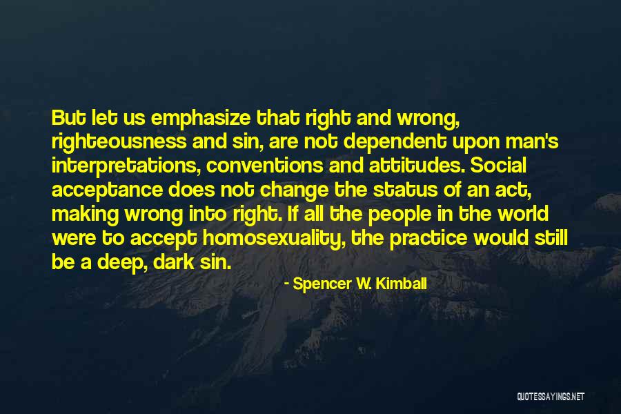 Making Change In The World Quotes By Spencer W. Kimball Making Change In The World Quotes By Spencer W. Kimball
