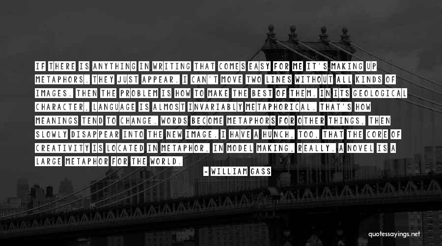 Making Change In The World Quotes By William Gass Making Change In The World Quotes By William Gass