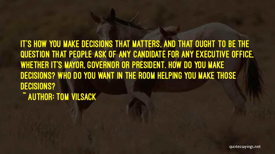 Making Changes In The World Quotes By Tom Vilsack