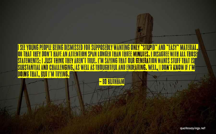 Making Changes In Your Life For The Better Quotes By Bo Burnham Making Changes In Your Life For The Better Quotes By Bo Burnham