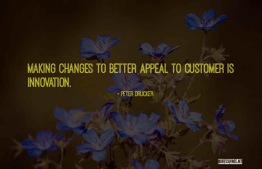 Making Changes Quotes By Peter Drucker Making Changes Quotes By Peter Drucker