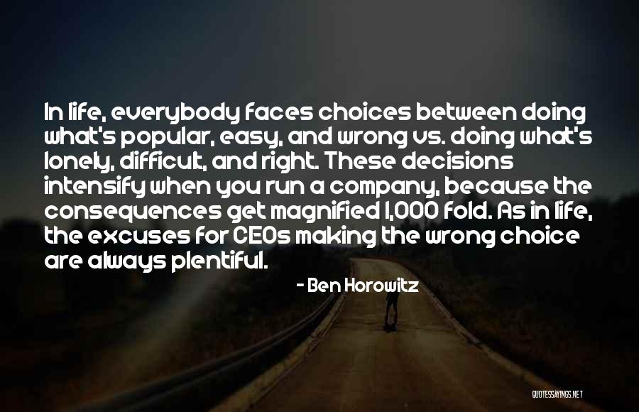 Making Choices In Life Quotes By Ben Horowitz Making Choices In Life Quotes By Ben Horowitz