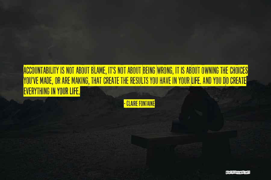 Making Choices In Life Quotes By Claire Fontaine Making Choices In Life Quotes By Claire Fontaine