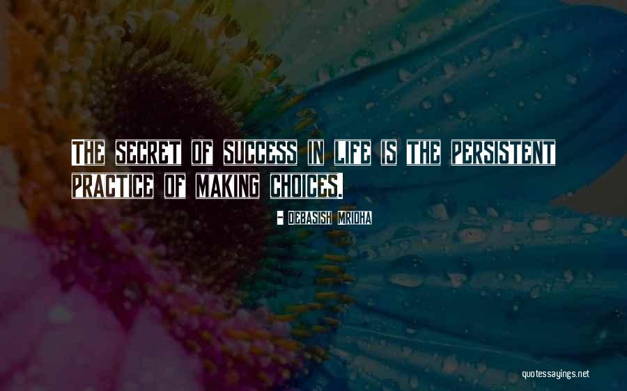 Making Choices In Life Quotes By Debasish Mridha Making Choices In Life Quotes By Debasish Mridha