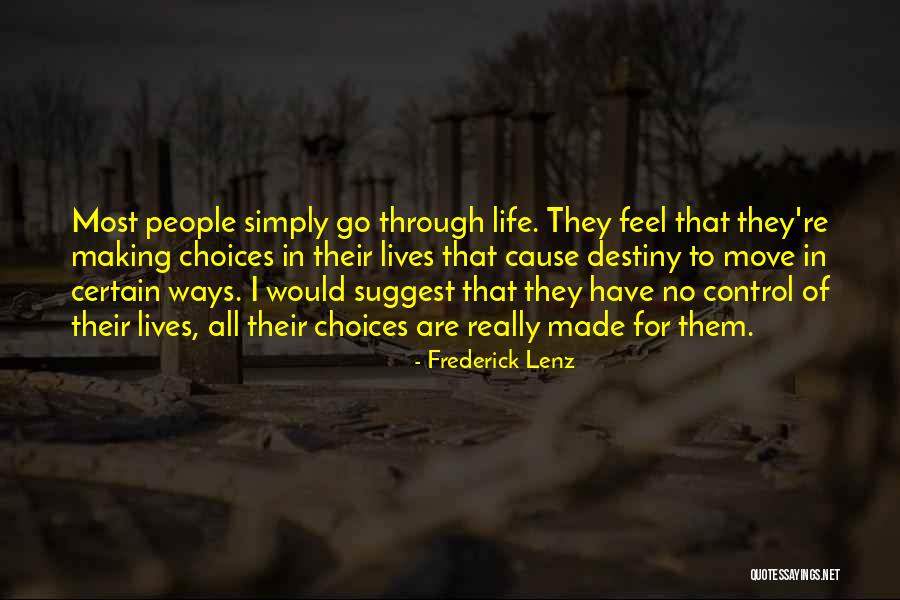 Making Choices In Life Quotes By Frederick Lenz