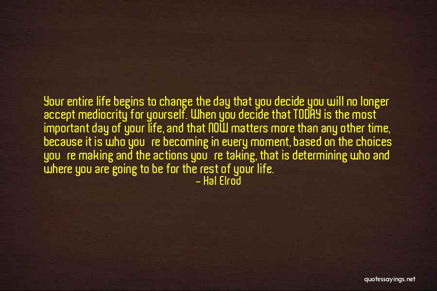 Making Choices In Life Quotes By Hal Elrod